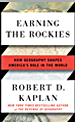 Earning The Rockie Robert D Kaplan