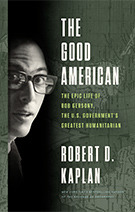 Robert D. Kaplan – The Good American